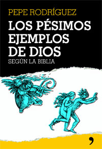 Libro: "Los pésimos ejemplos de Dios" (Temas de Hoy, 2008)